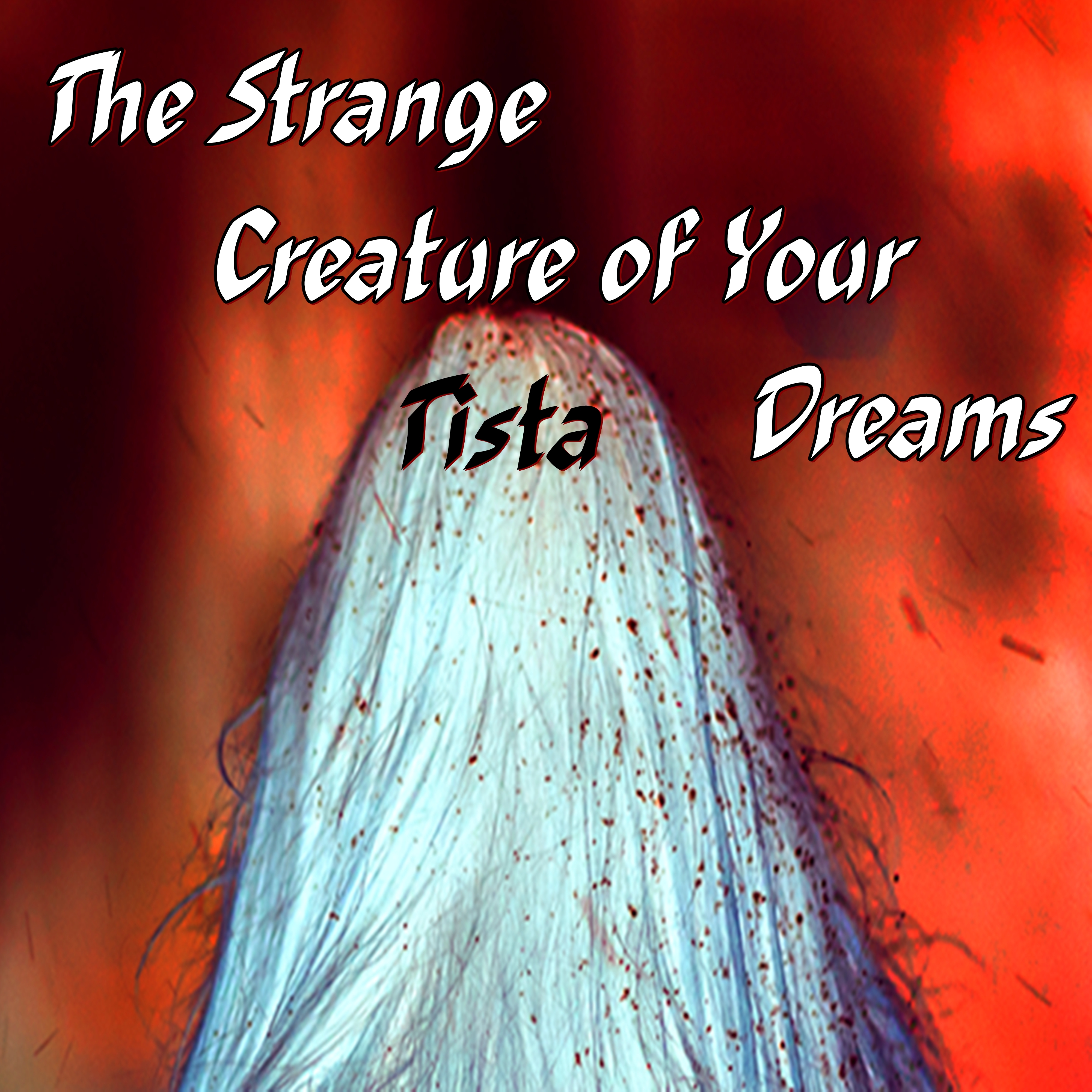 The Strange Creature of Your Dreams