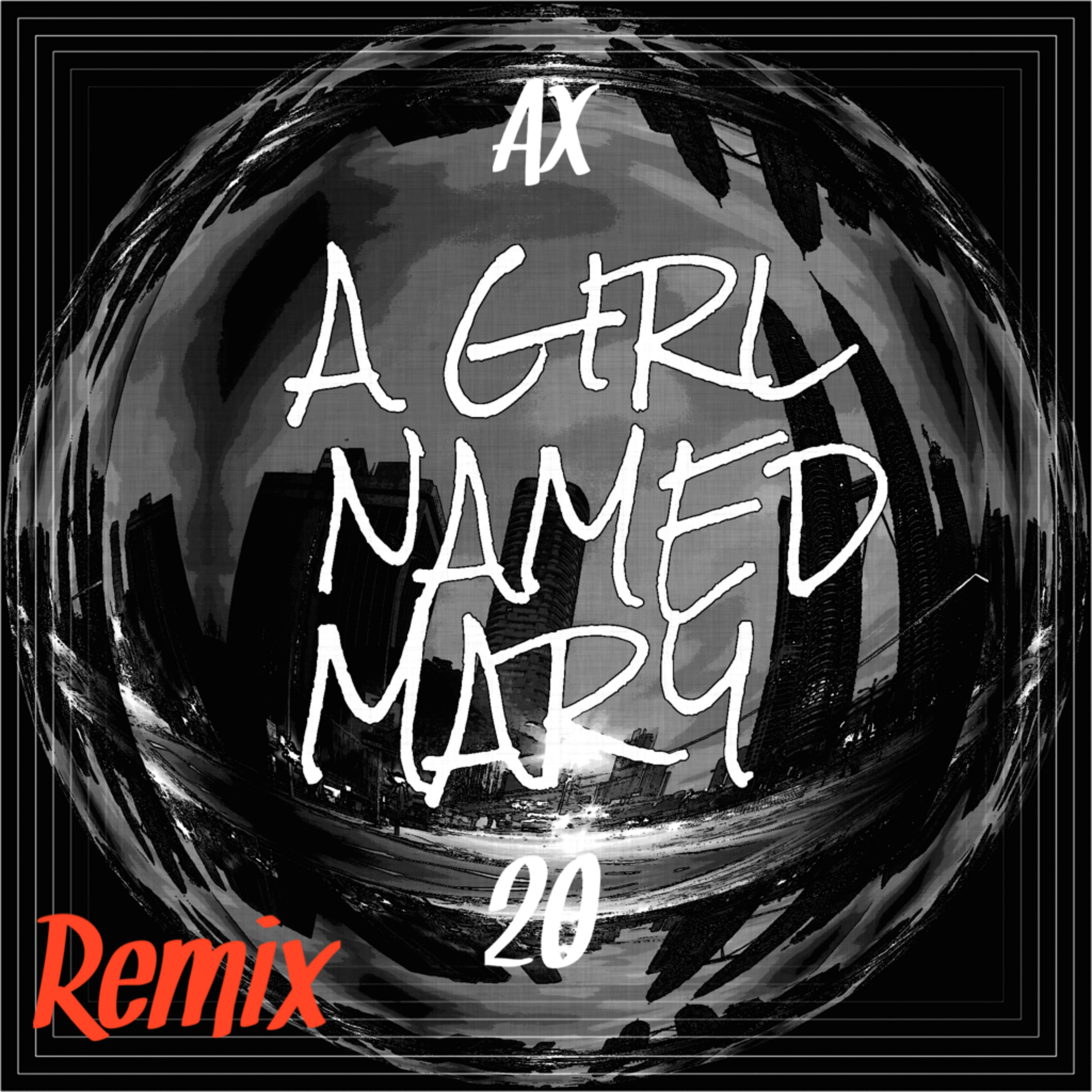 A Girl Named Mary (Remix)