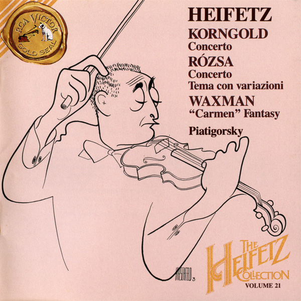 The Heifetz Collection, Volume 21  Korngold, Ro zsa, Waxman
