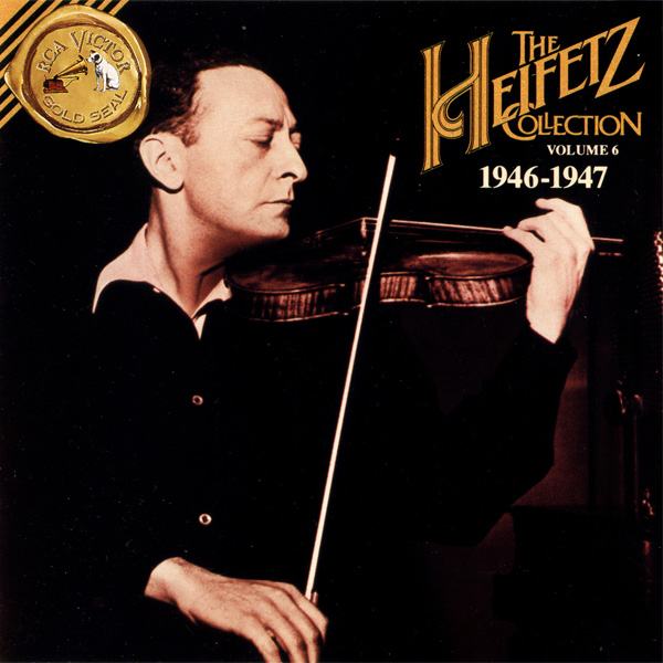 The Heifetz Collection, Volume 6 - 1946-1947
