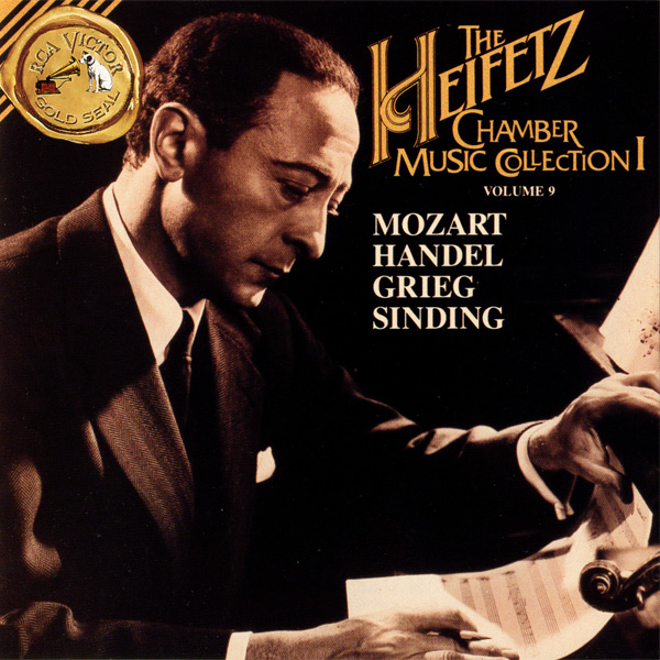 The Heifetz Collection, Volume 9 - Chamber Music I Mozart, Handel, Grieg, Sinding