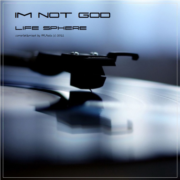 Life Sphere:Im Not God