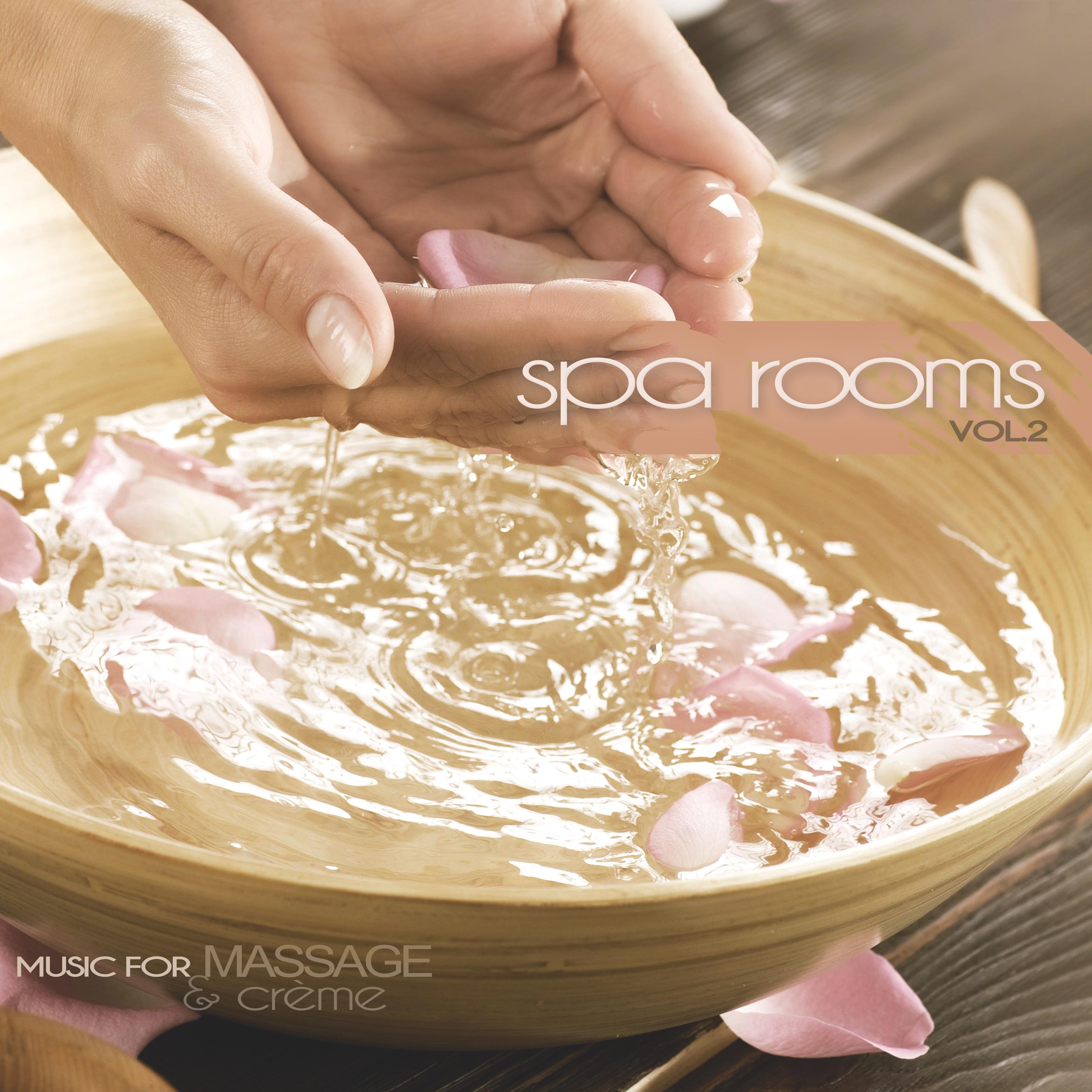 Spa Rooms, Vol. 2 (Music for Massage & Creme)