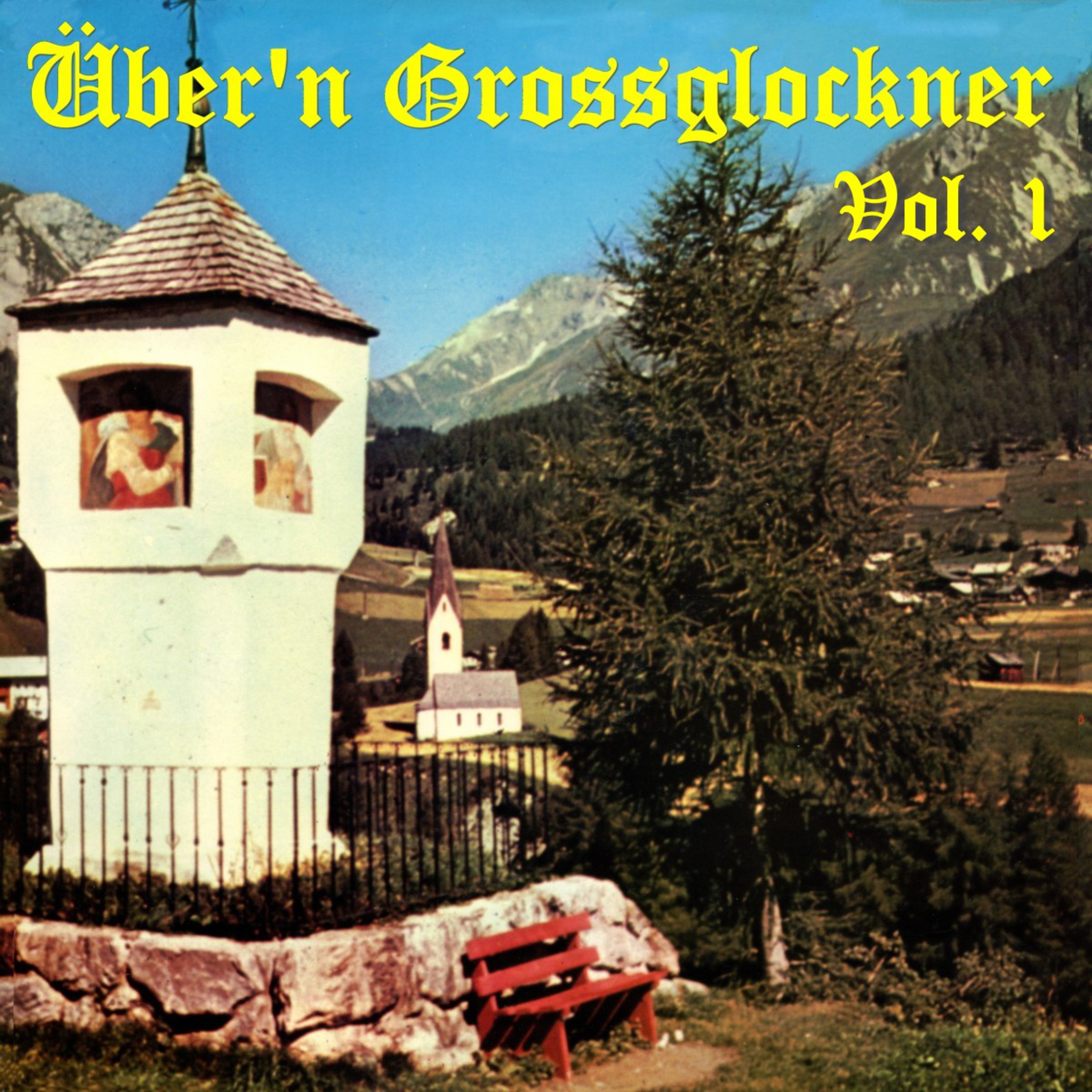 Ü ber' n Grossglockner, Vol. 1