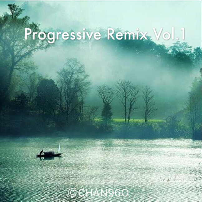 CHAN96O Progressive Remix Vol.1