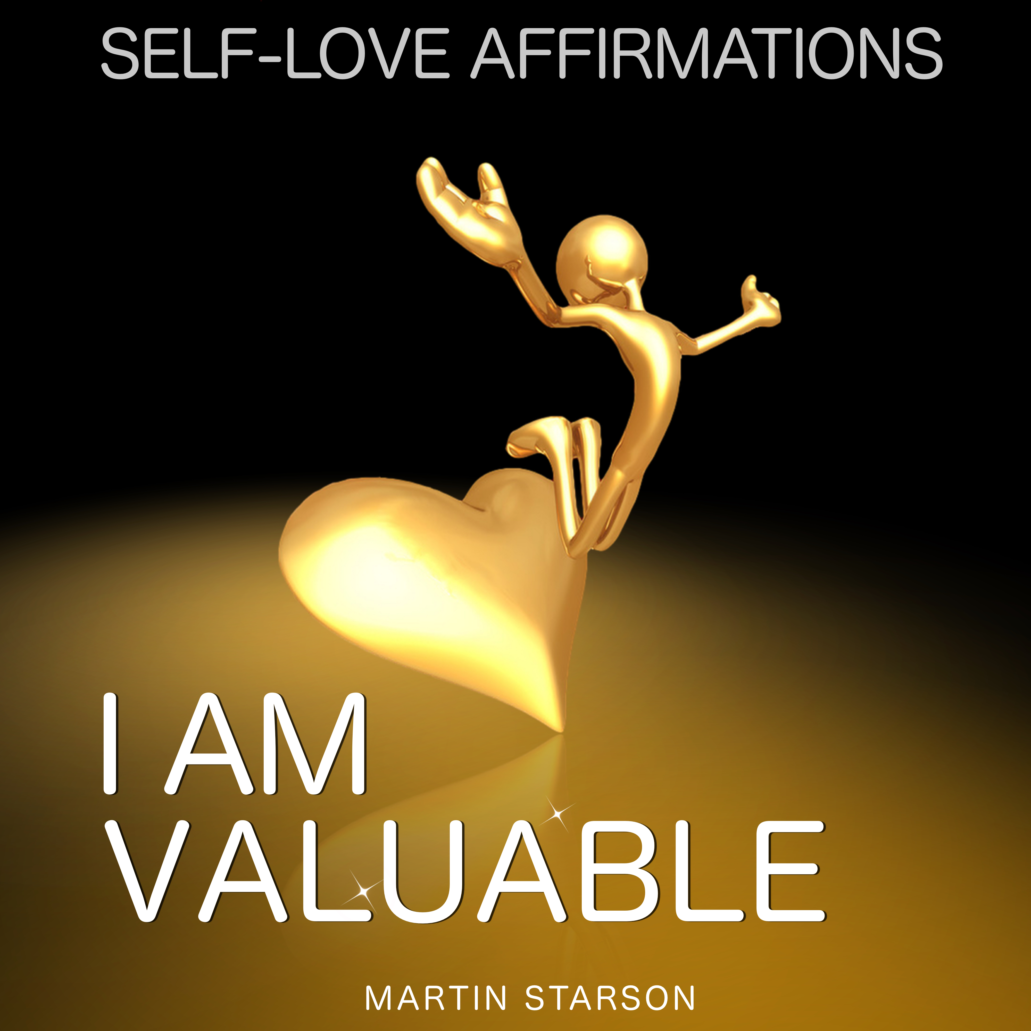 I Am Valuable - Self-Love Affirmations