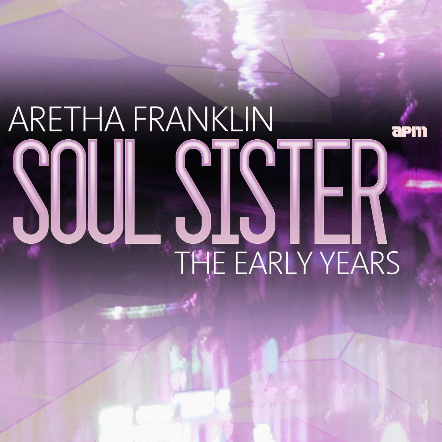 Soul Sister - The Early Years
