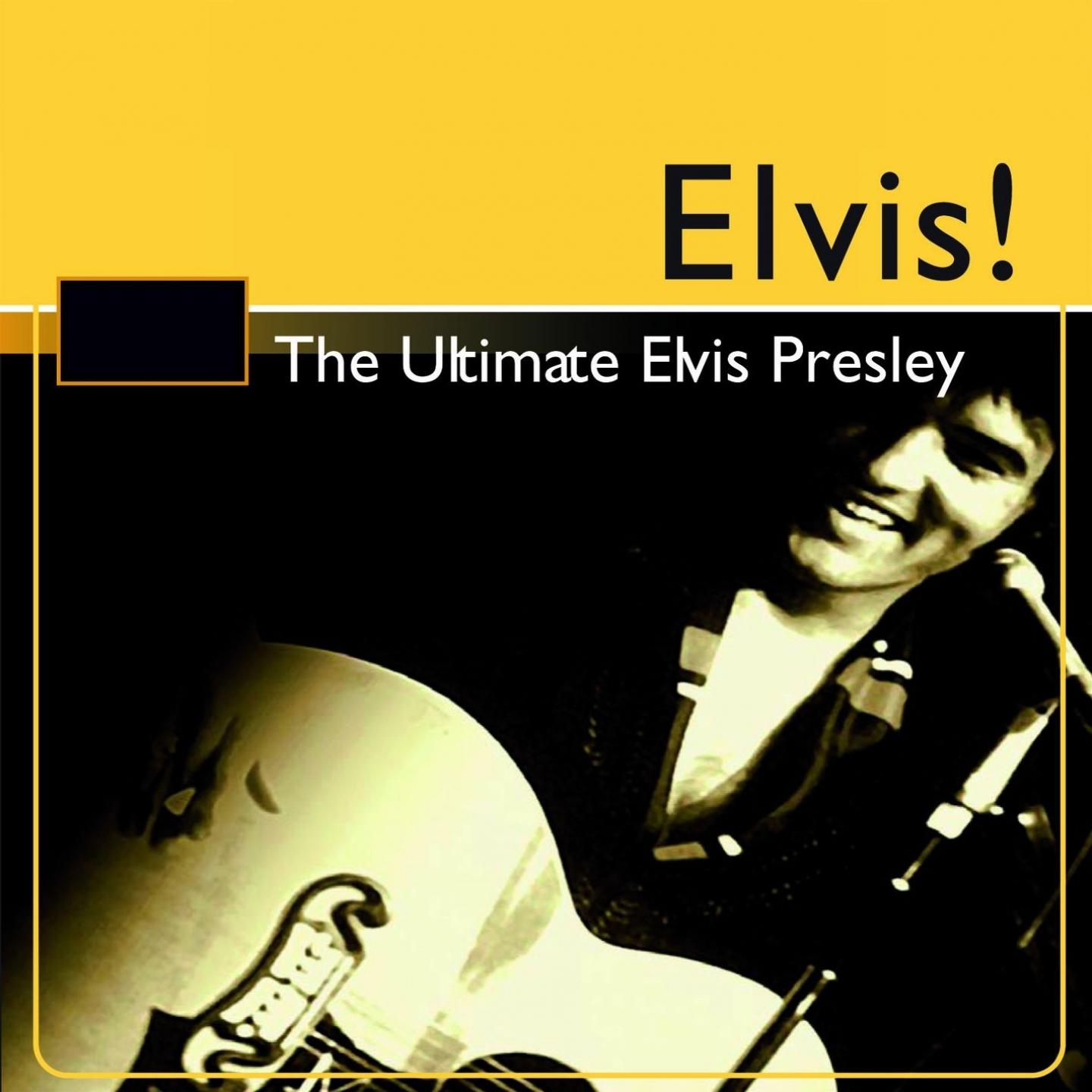 Elvis! The Ultimate Elvis Presley
