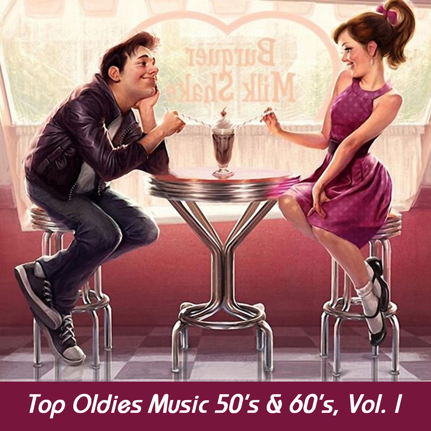 Top Oldies Music 50's & 60's, Vol. I