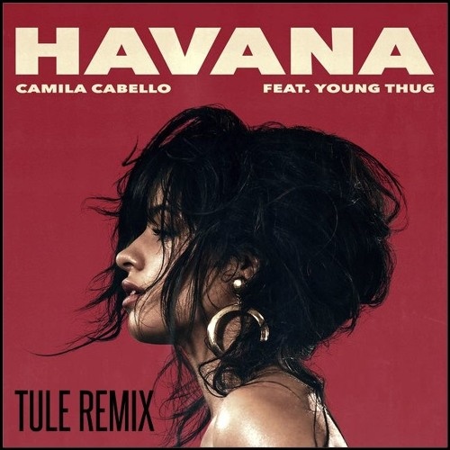 Havana (TULE Remix)
