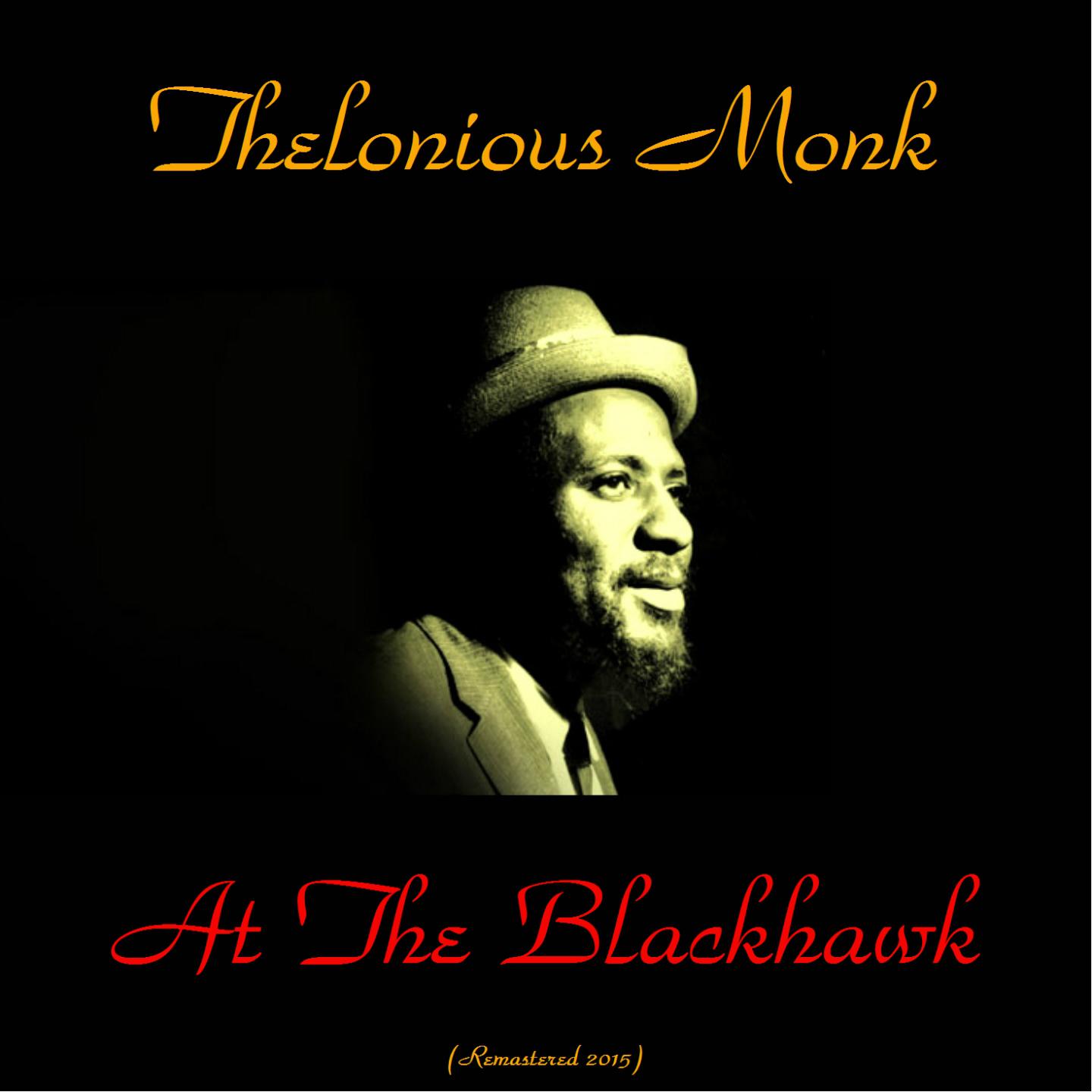 Thelonious Monk at the Blackhawk (Live) (Remastered 2015)