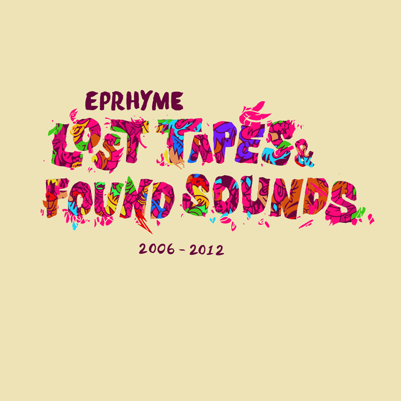 Lost Tapes and Found Sounds (2006-2012)