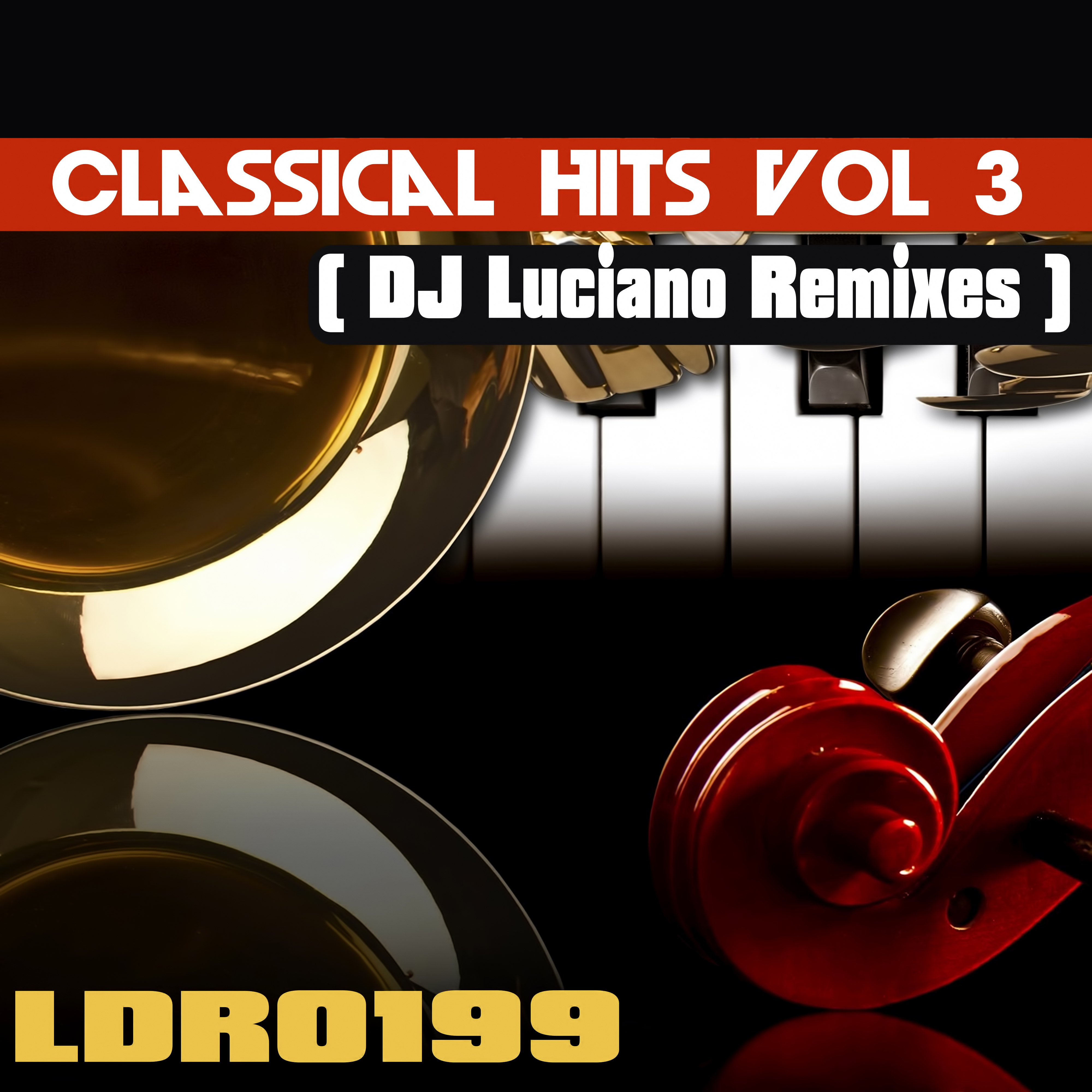 Classical Hits, Vol. 3 (DJ Luciano Remixes)