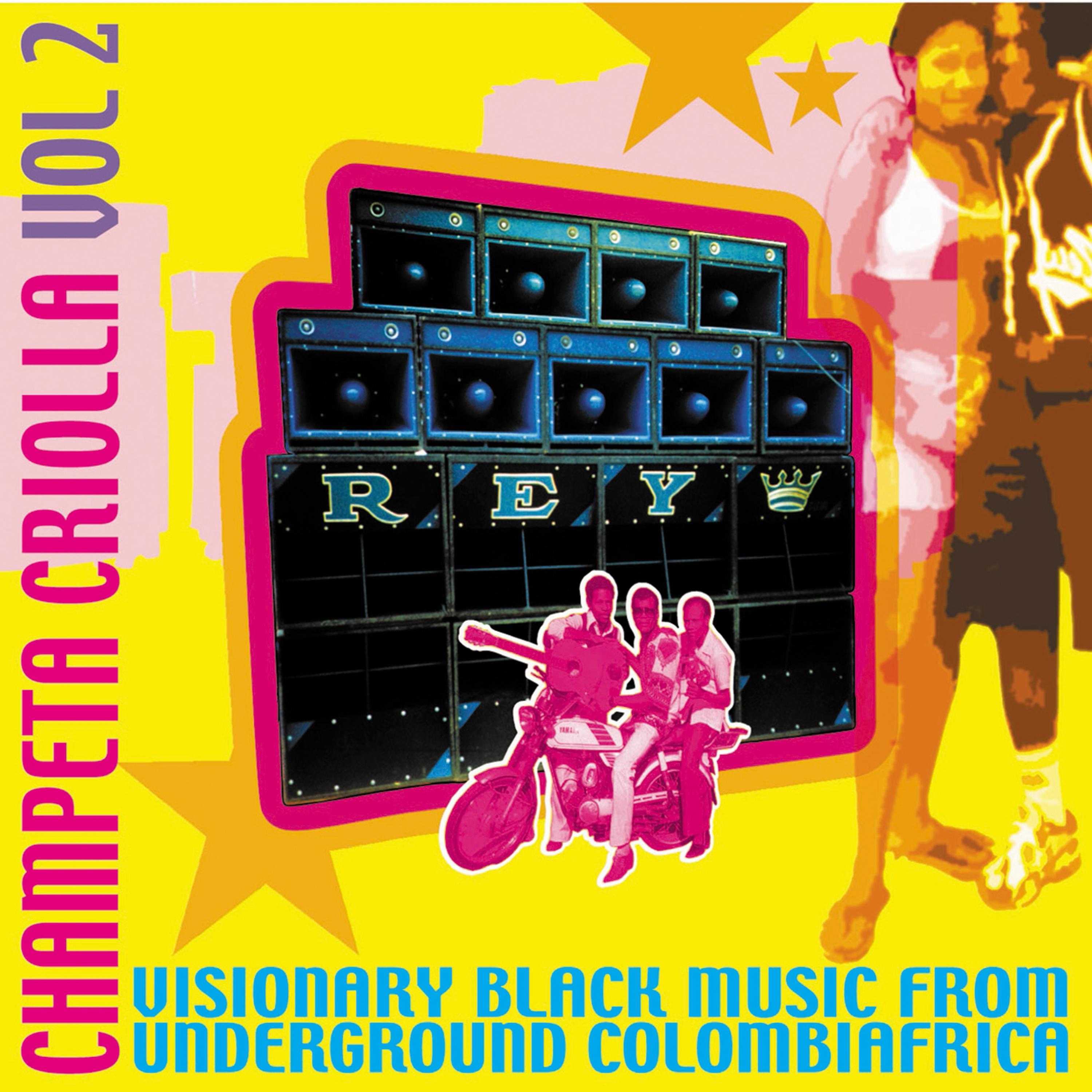 Champeta Criolla, Vol 2 - Visionary Black Music from Underground Colombiafrica