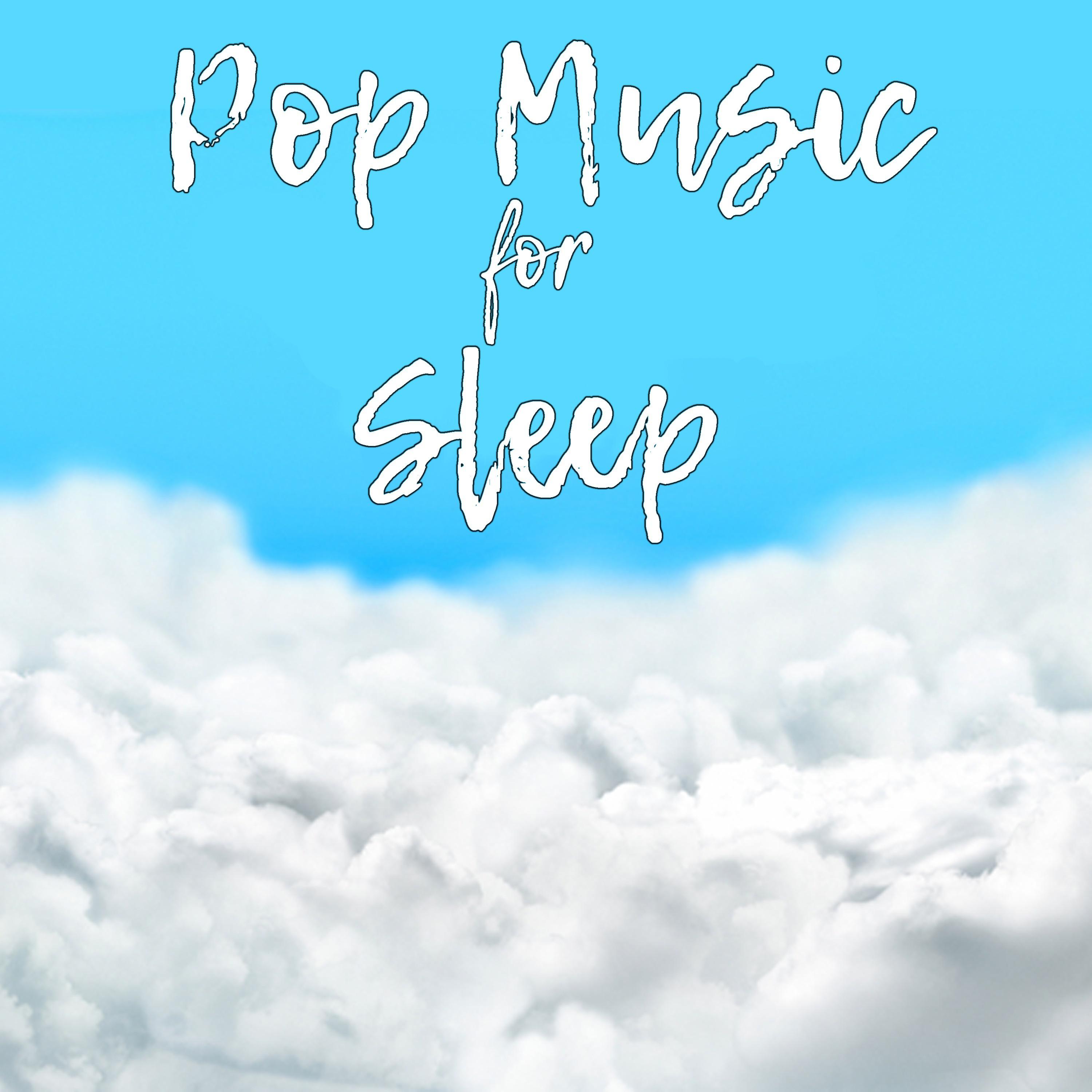 Pop Music for Sleep