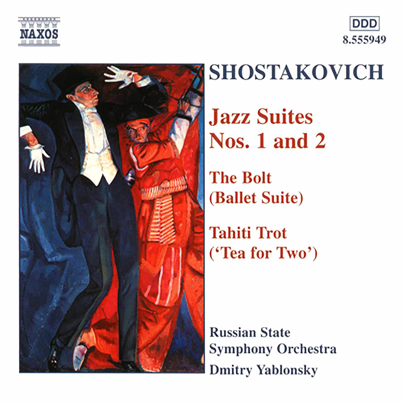 SHOSTAKOVICH, D.: Jazz Suites Nos. 1 and 2 / The Bolt Suite / Tahiti Trot (Russian State Symphony Orchestra, D. Yablonsky)