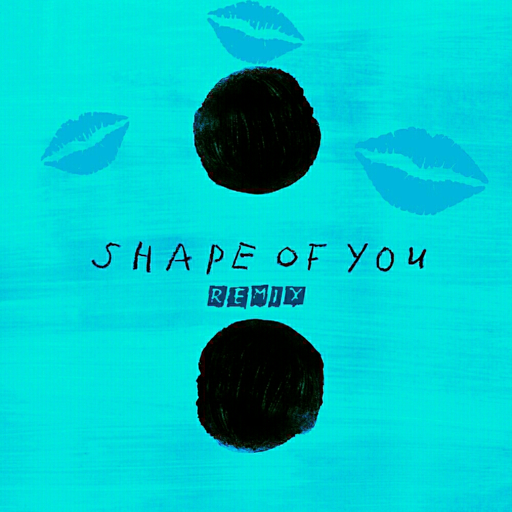 Ed Sheeran  Shape  of  you  Himsherlock   Kics Kiks  Remix