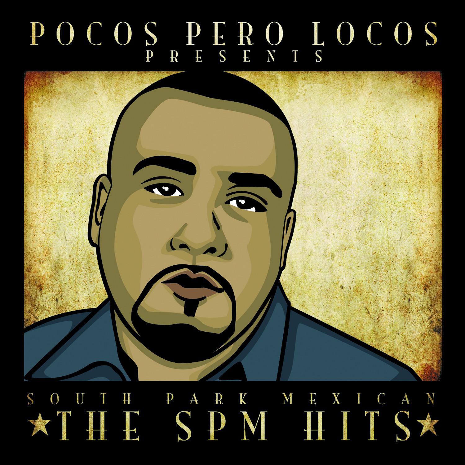 Pocos Pero Locos Presents the SPM Hits