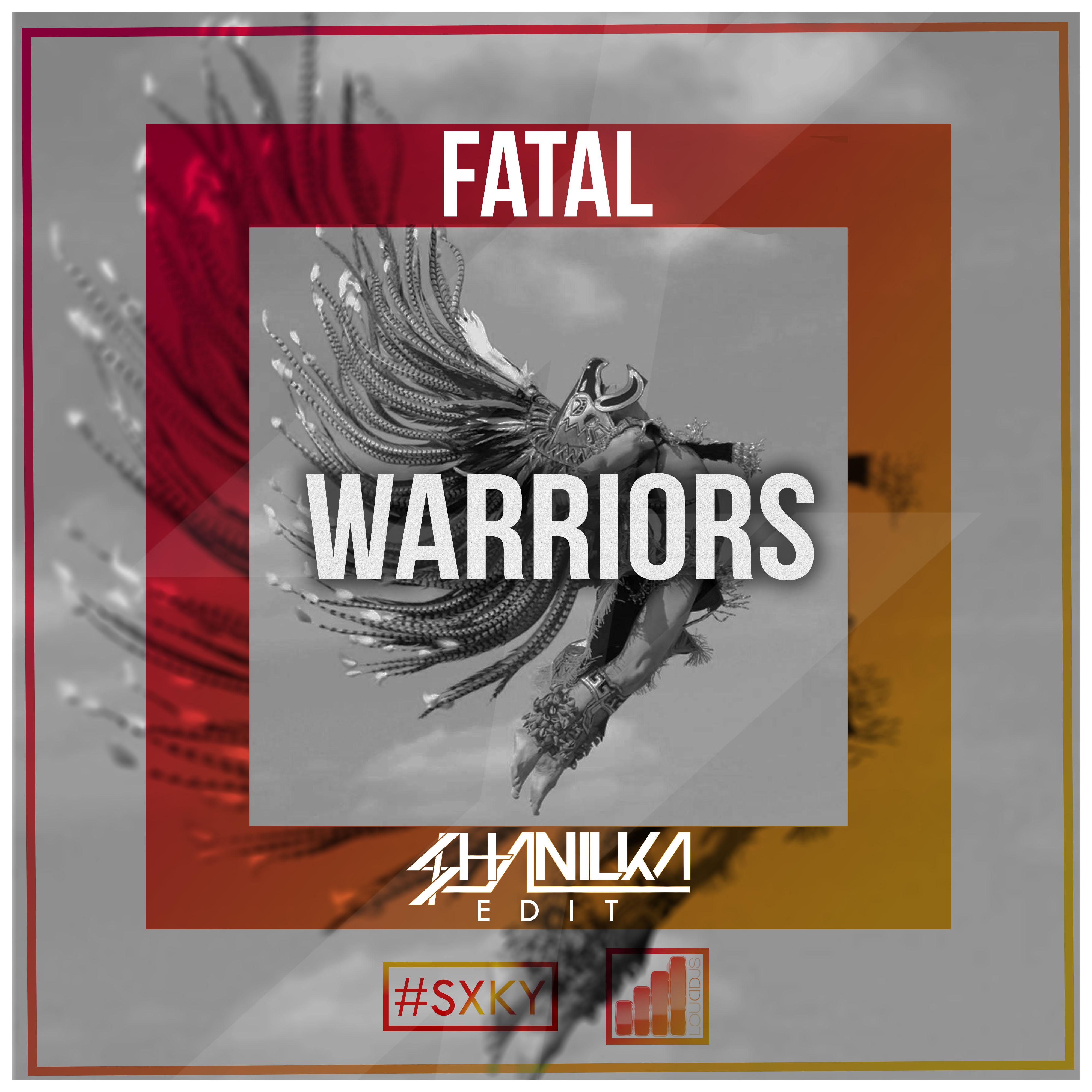 Warriors ($HANILKA Edit)