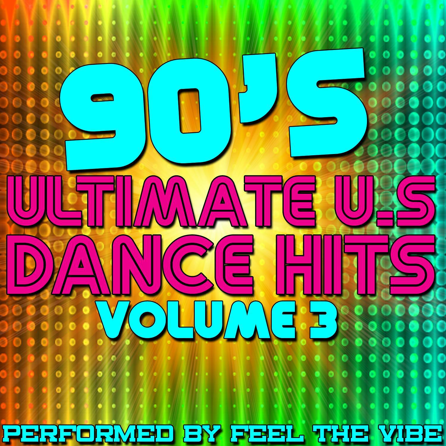 90's Ultimate U.S Dance Hits: Vol. 3