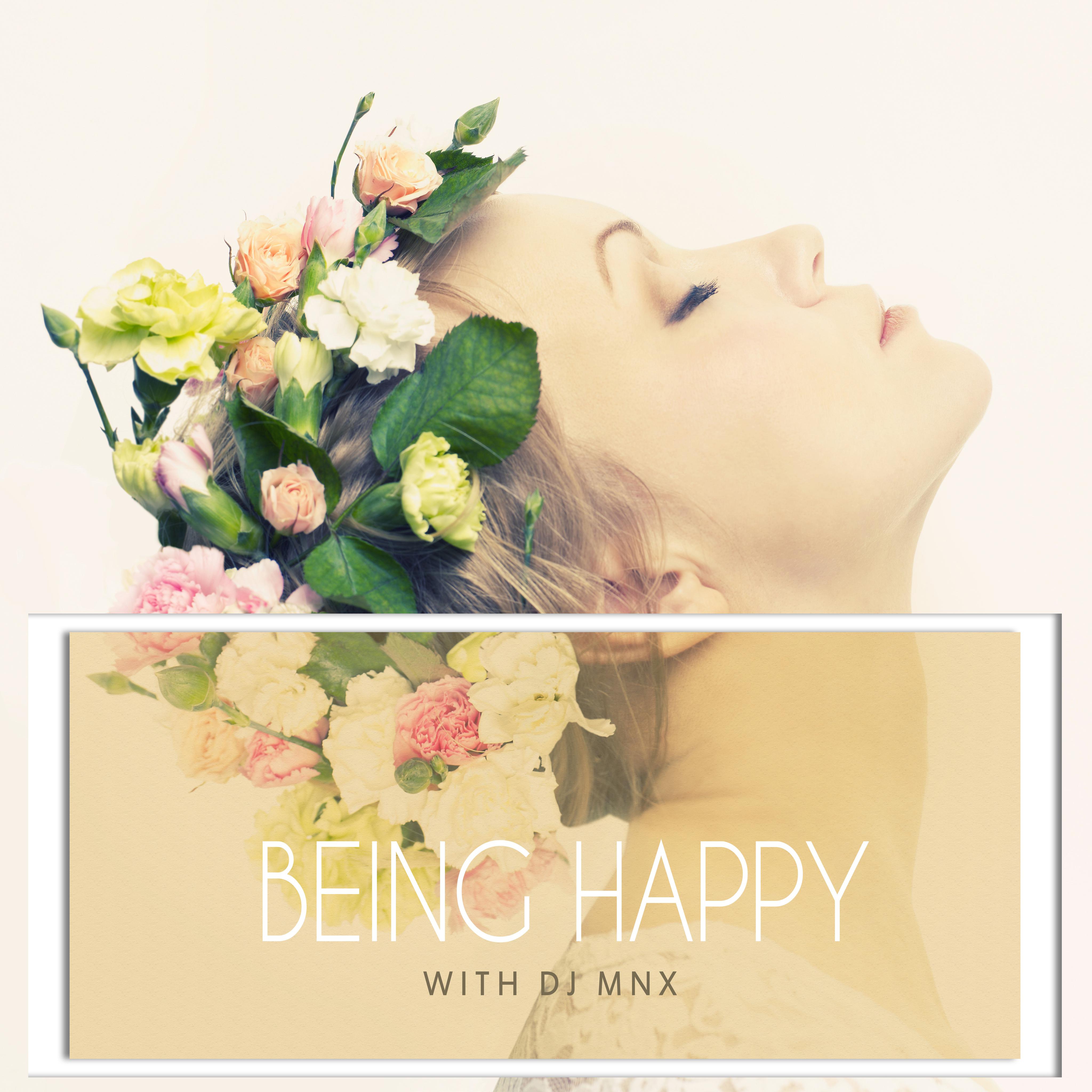 Being Happy With DJ MNX (Relax Music for Joy and Happiness)