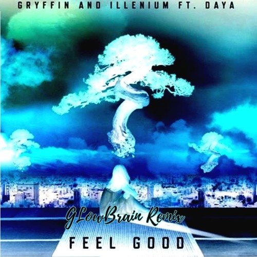 Feel Good  (GLowBrain Remix)