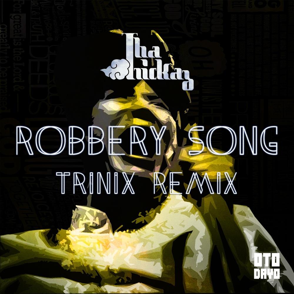 Robbery Song(Trinix Remix)