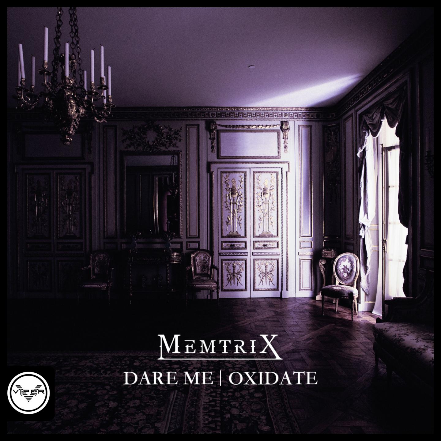 Dare Me / Oxidate