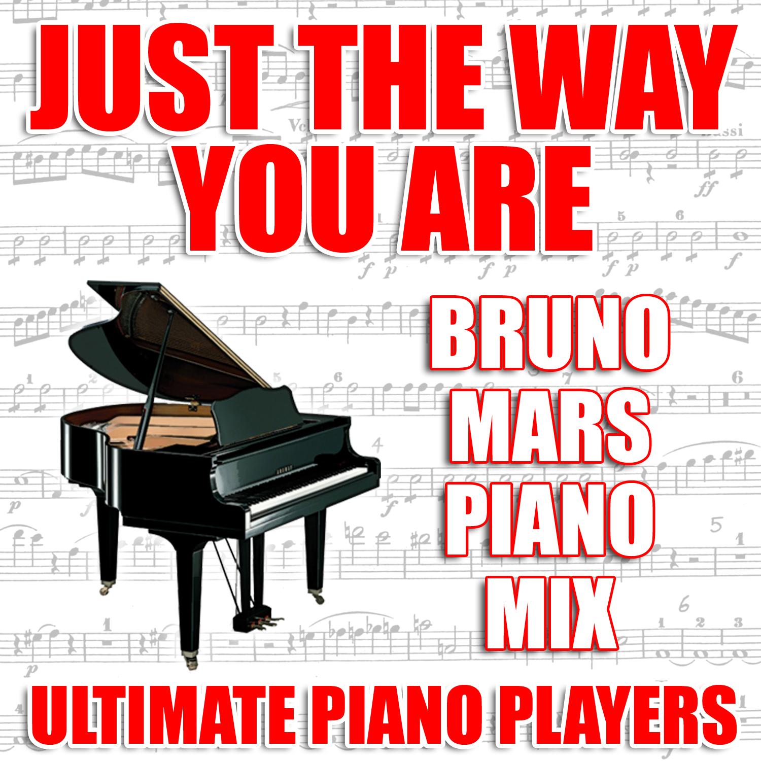 Just The Way You Are (Bruno Mars Piano Mix)