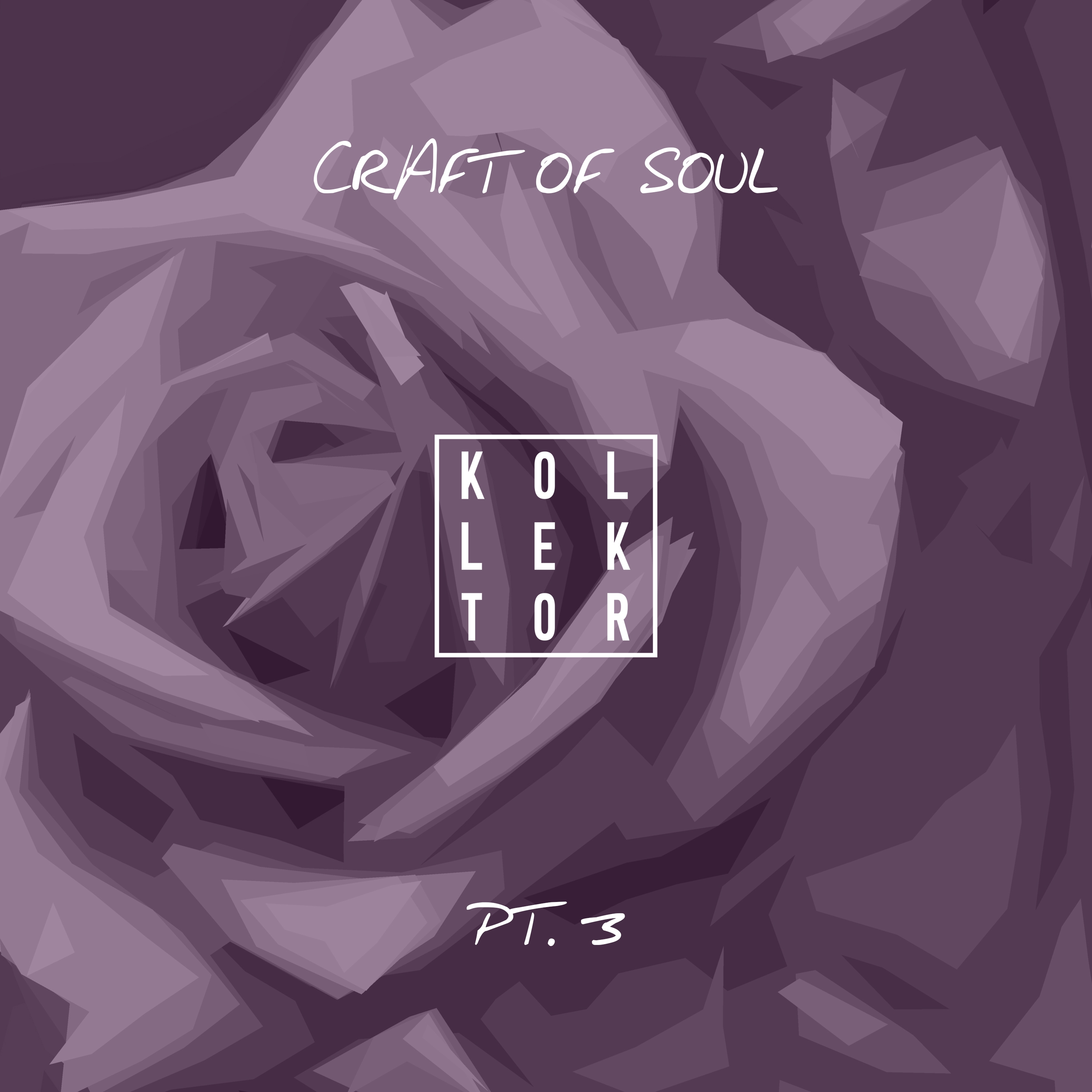 Craft of Soul, Pt. 3