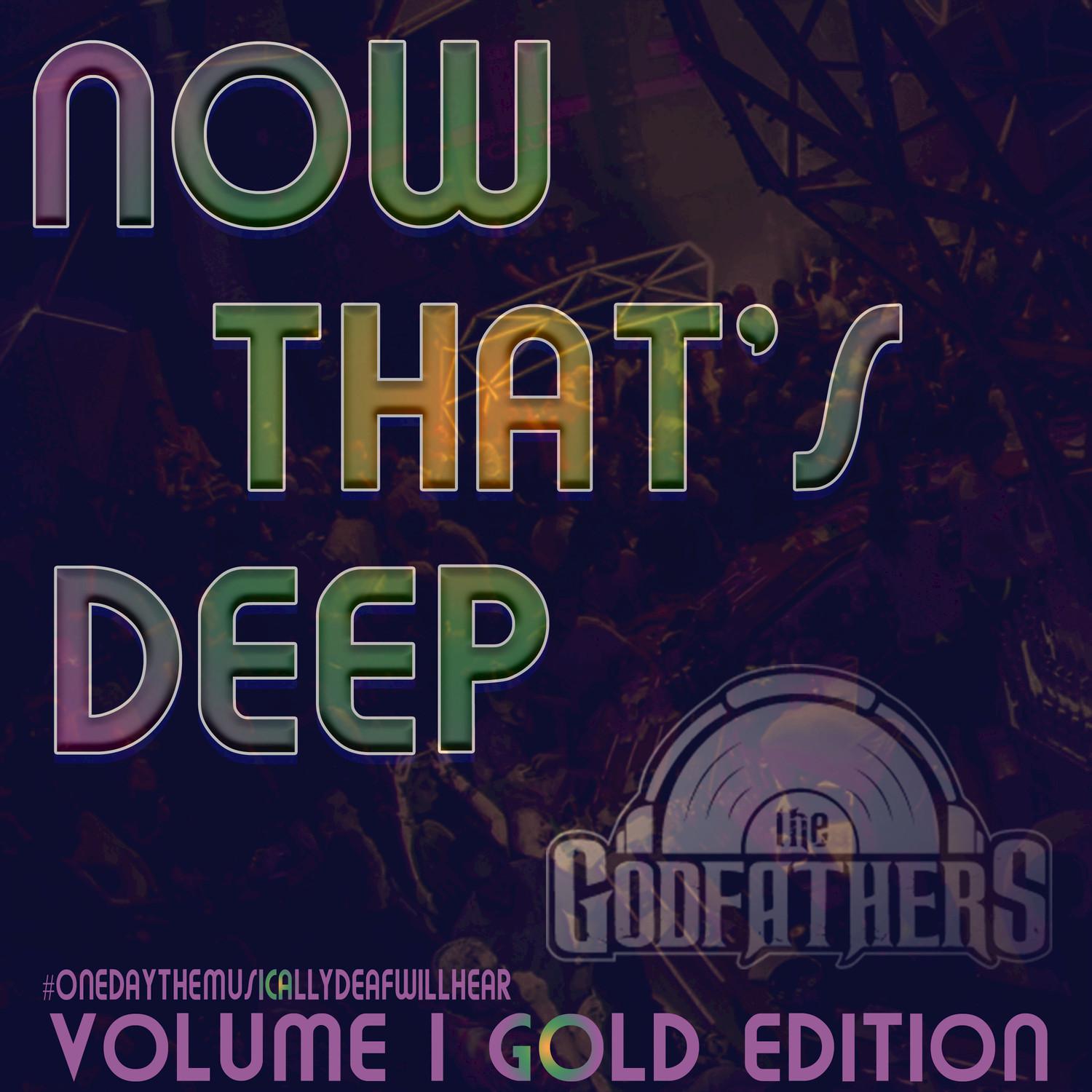 Now That's Deep, Vol. 1 (Gold Edition)