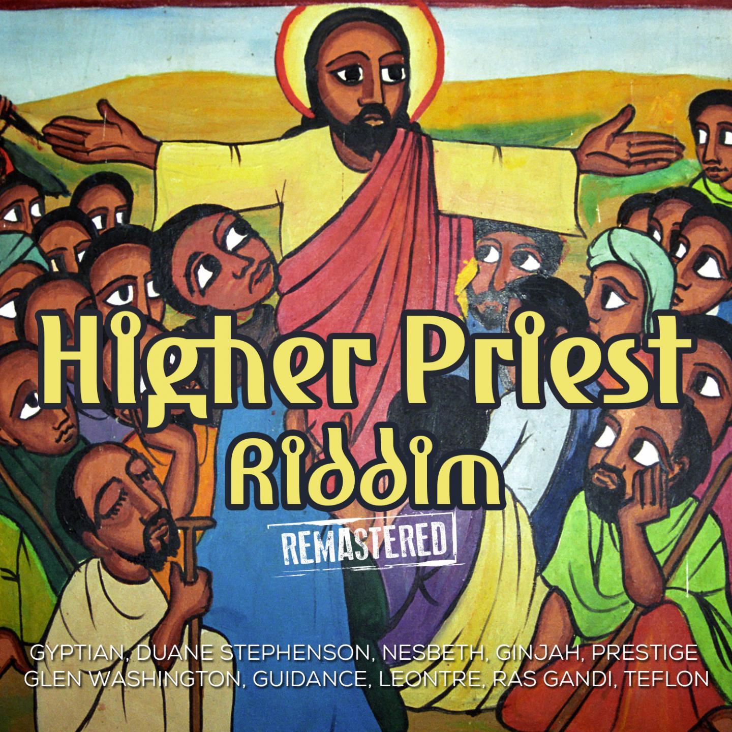 Higher Priest Riddim (Remastered)