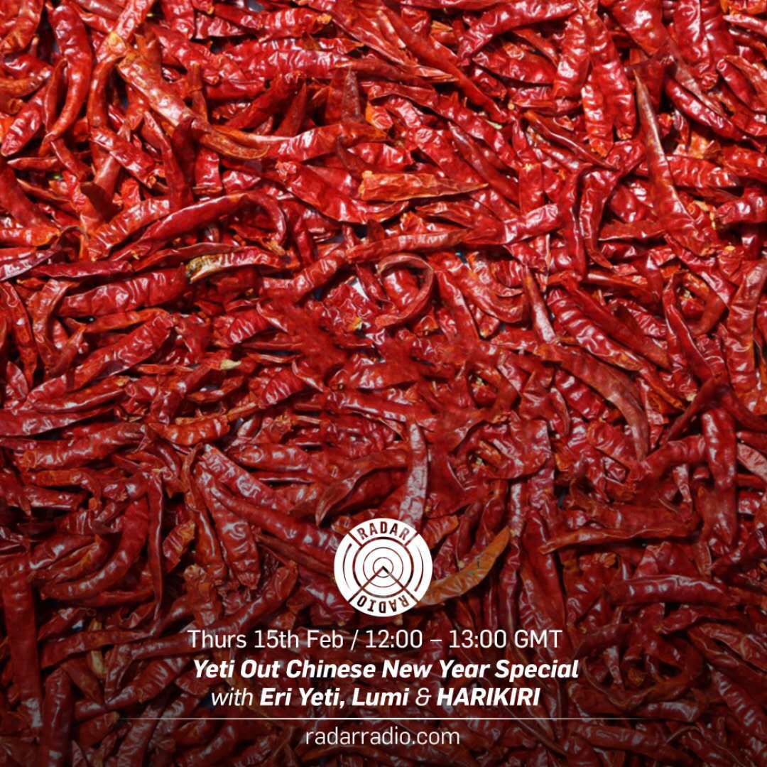 Yeti  Out  x  Radar  Radio:  HARIKIRI  chun jie  Guest  Mix