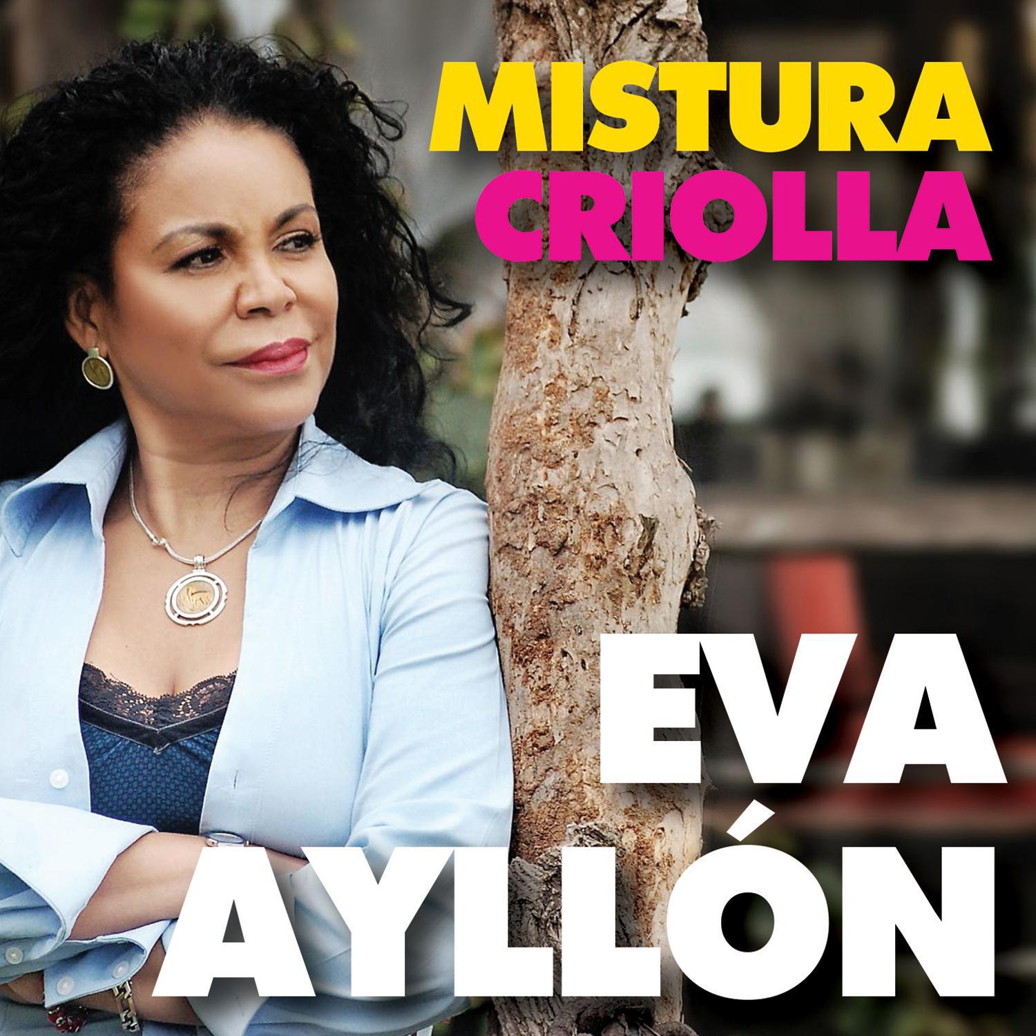 Eva Ayllo n: Mistura Criolla