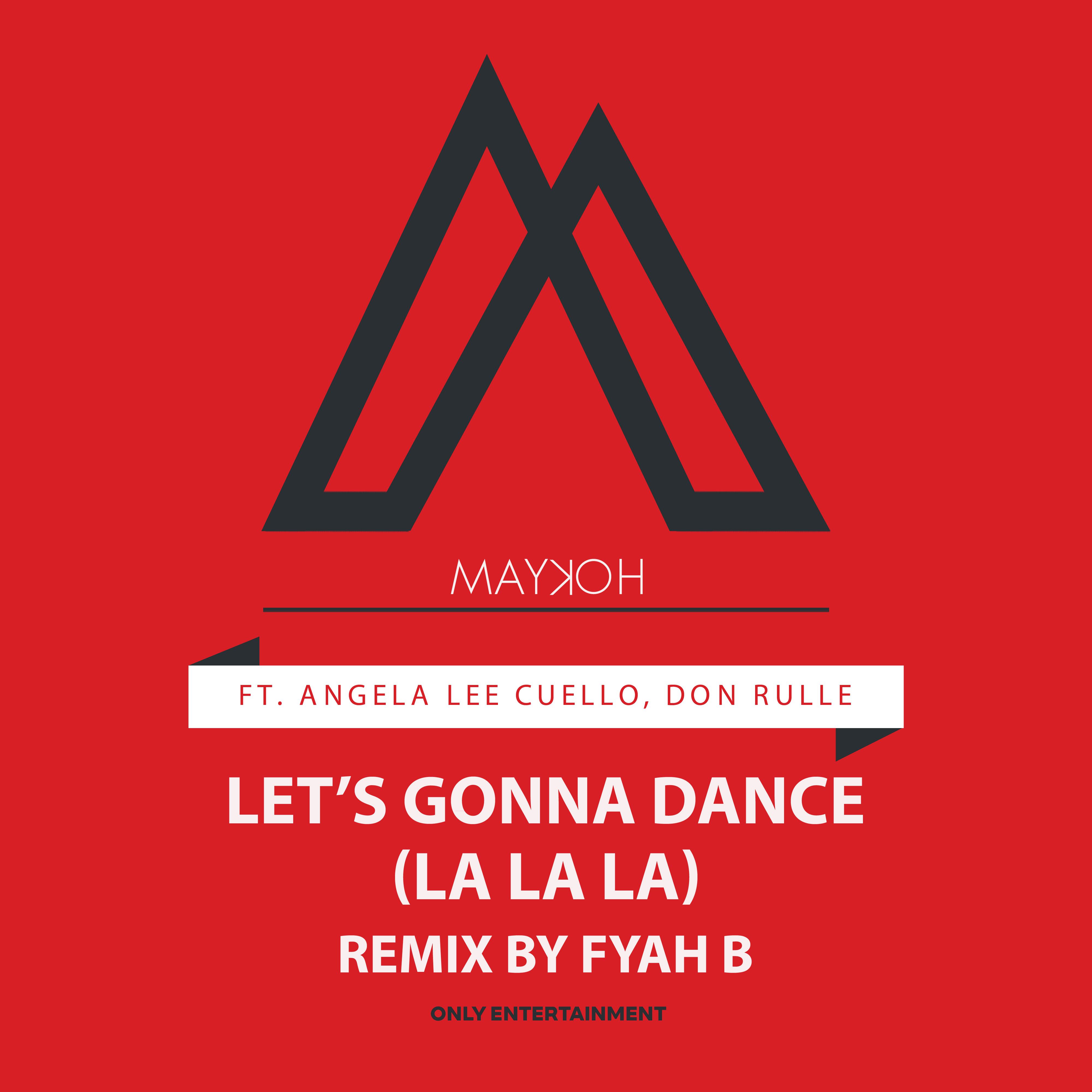 Let's Gonna Dance (La La La) [Fyah B Remix]