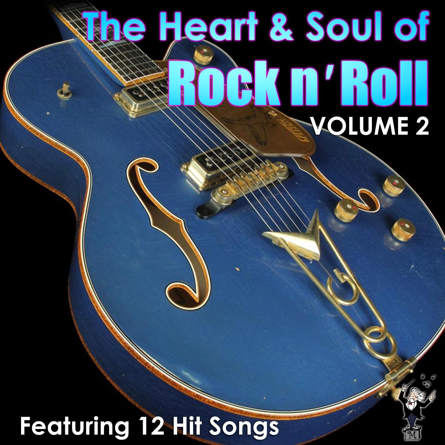 Heart & Soul of Rock N' Roll Volume 2