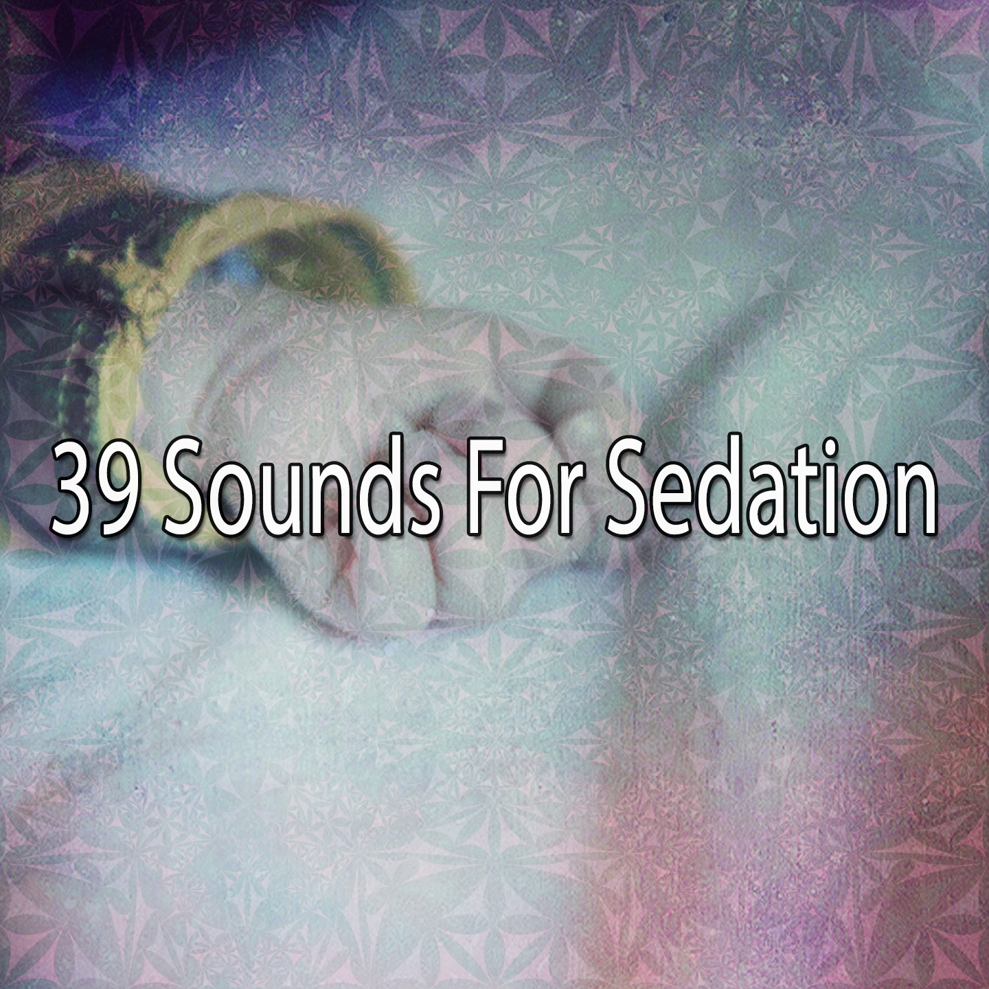 39 Sounds For Sedation