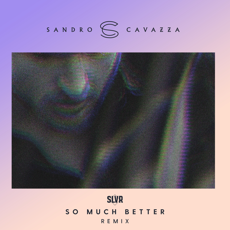So Much Better (SLVR Remix)