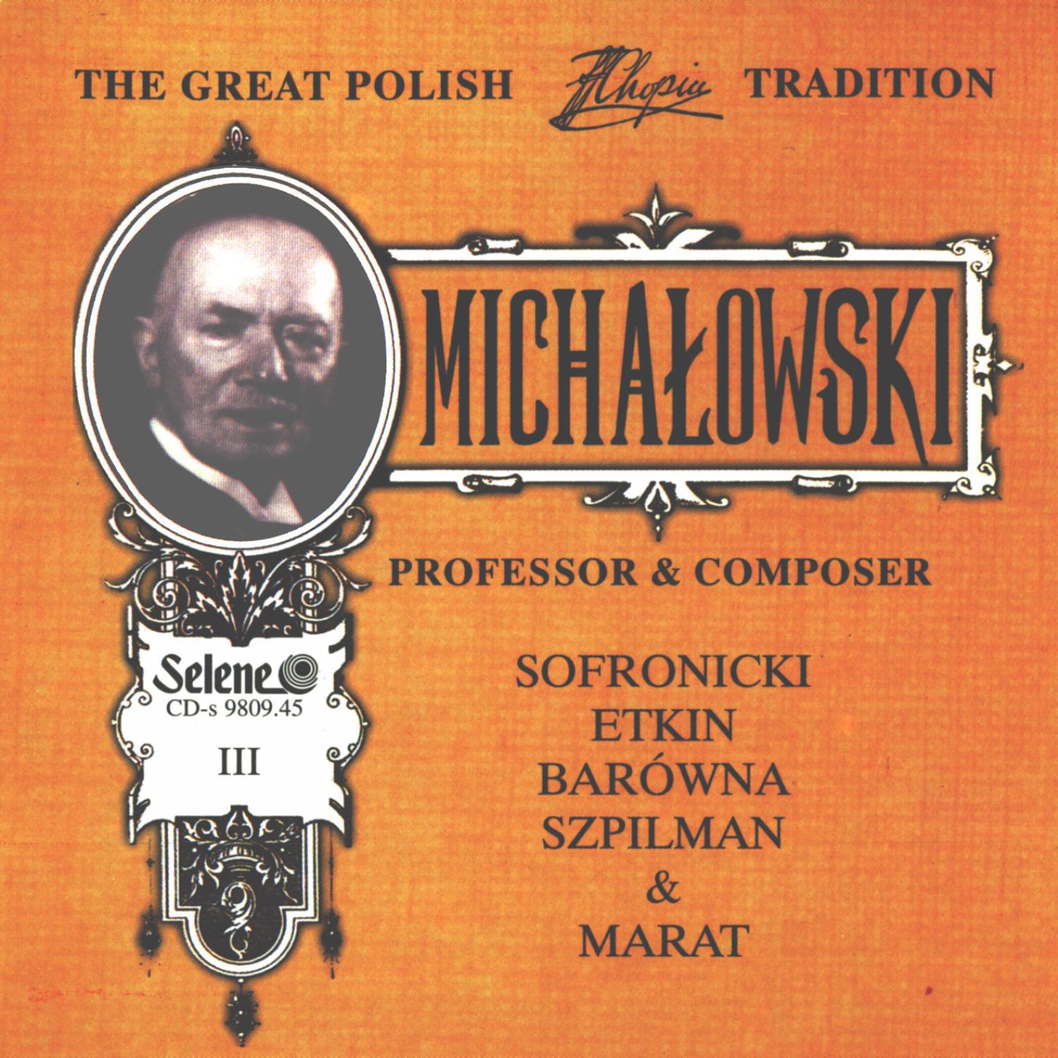 The Great Polish Chopin Tradition: Aleksander Michalowski vol. 3