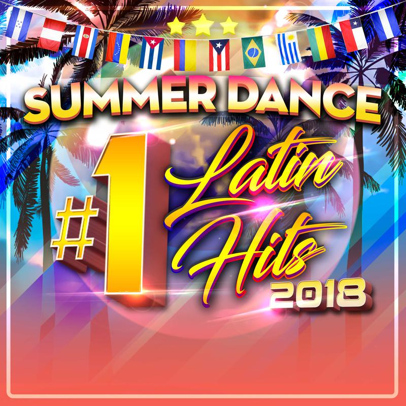 Summer Dance Latin #1s 2018