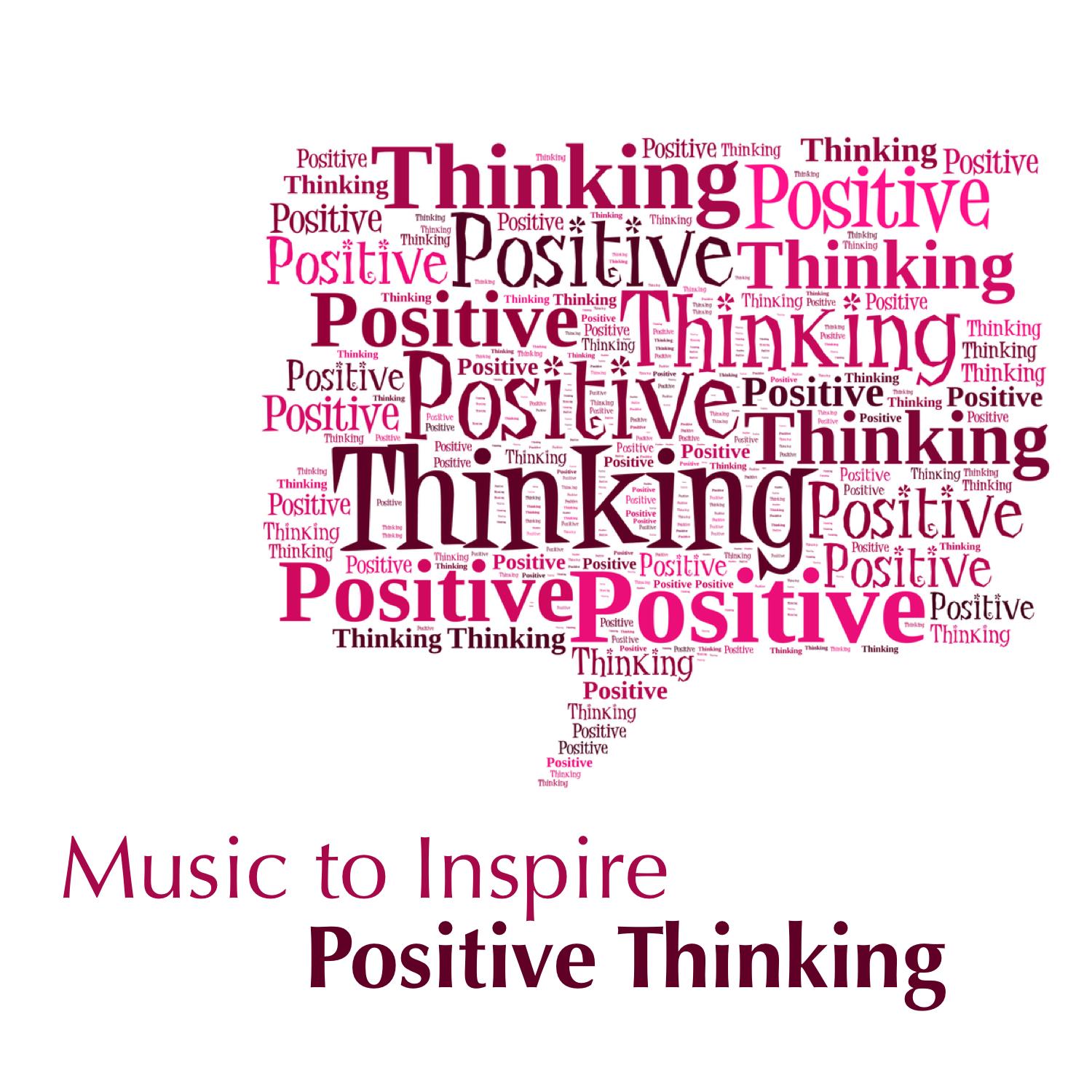 Music to Inspire Positive Thinking
