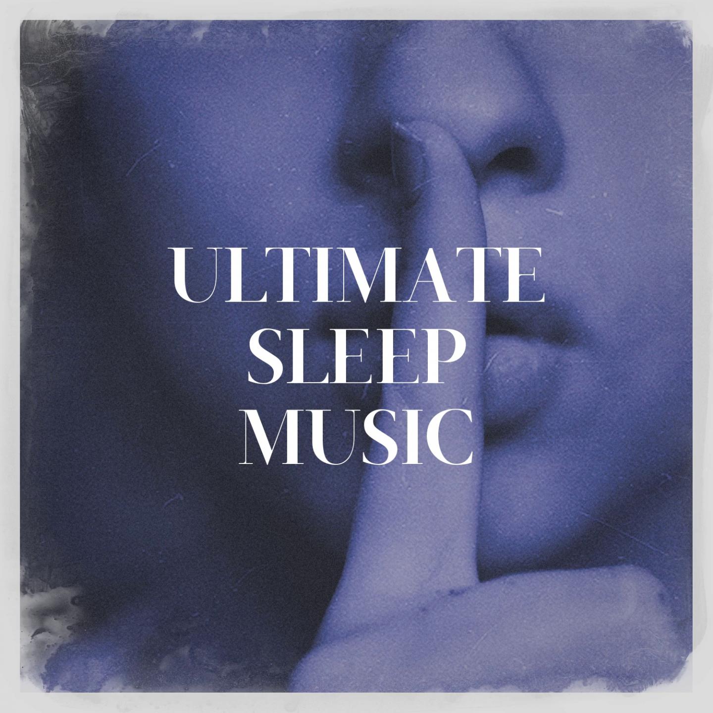 Ultimate Sleep Music
