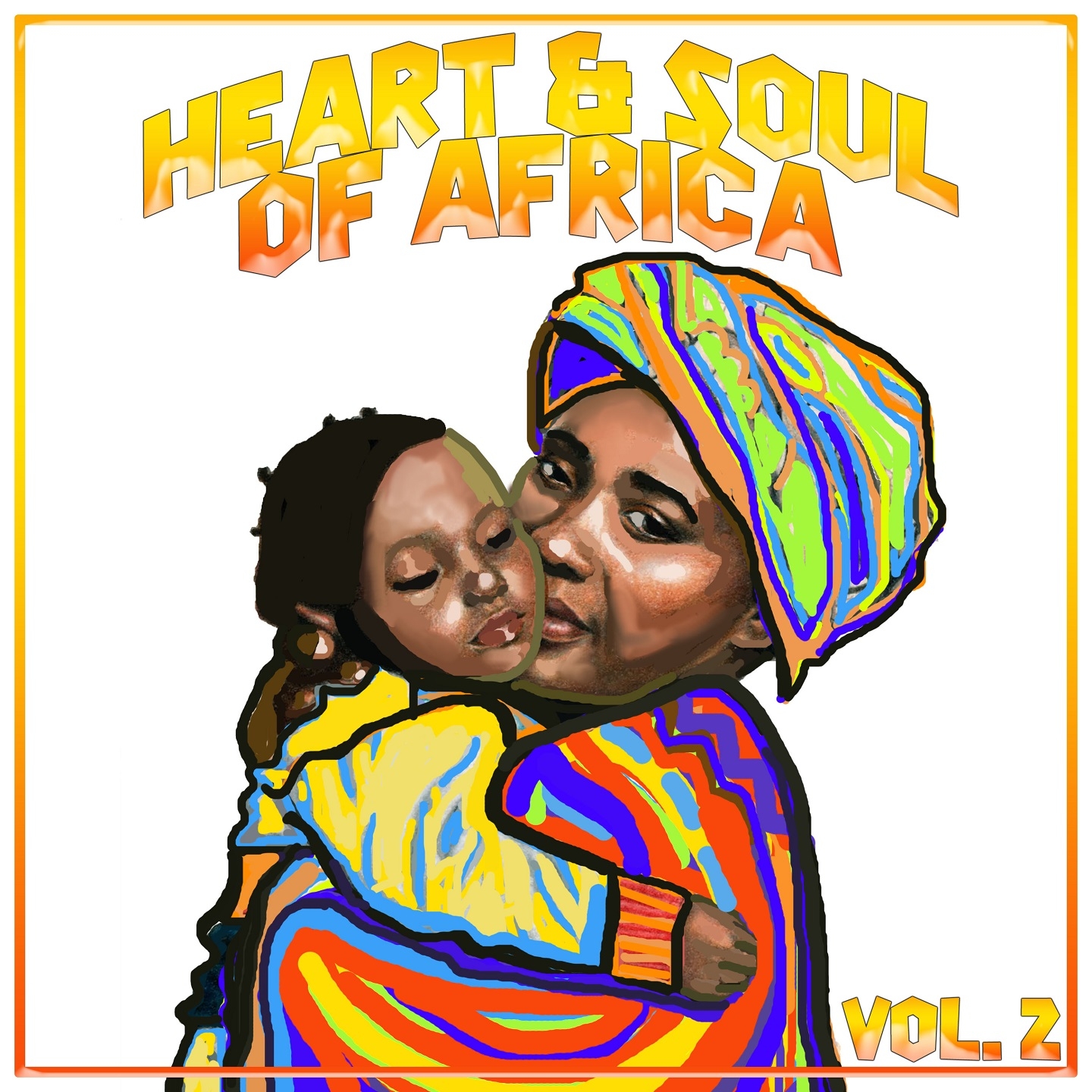 Heart And Soul Of Africa Vol. 2