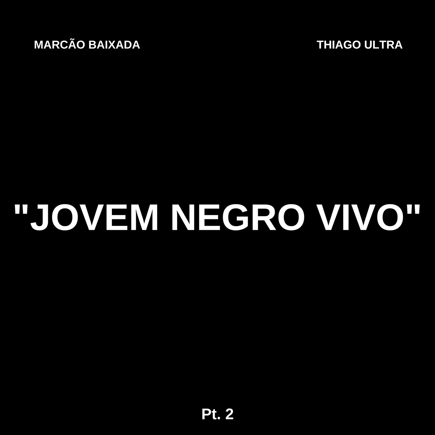 Jovem Negro Vivo, Pt. 2