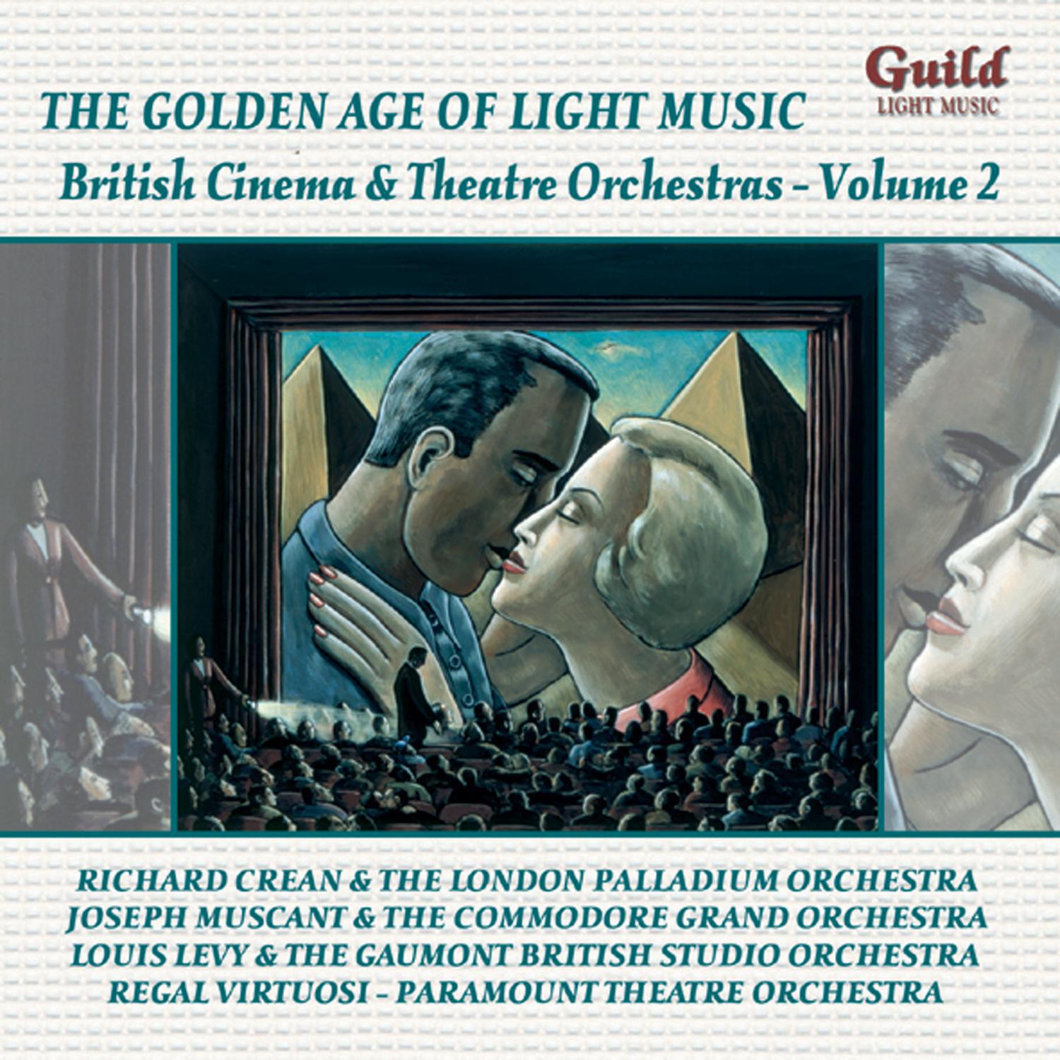 The Golden Age of Light Music: British Cinema & Theatre Orchestras - Volume 2