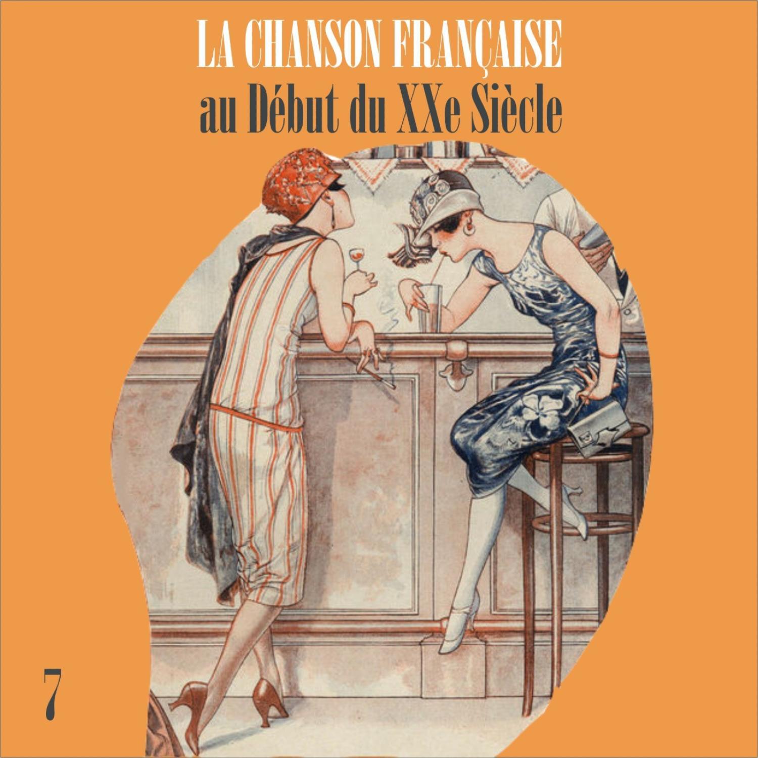 La Chanson Fran aise au De but du XXe Sie cle, Vol. 7