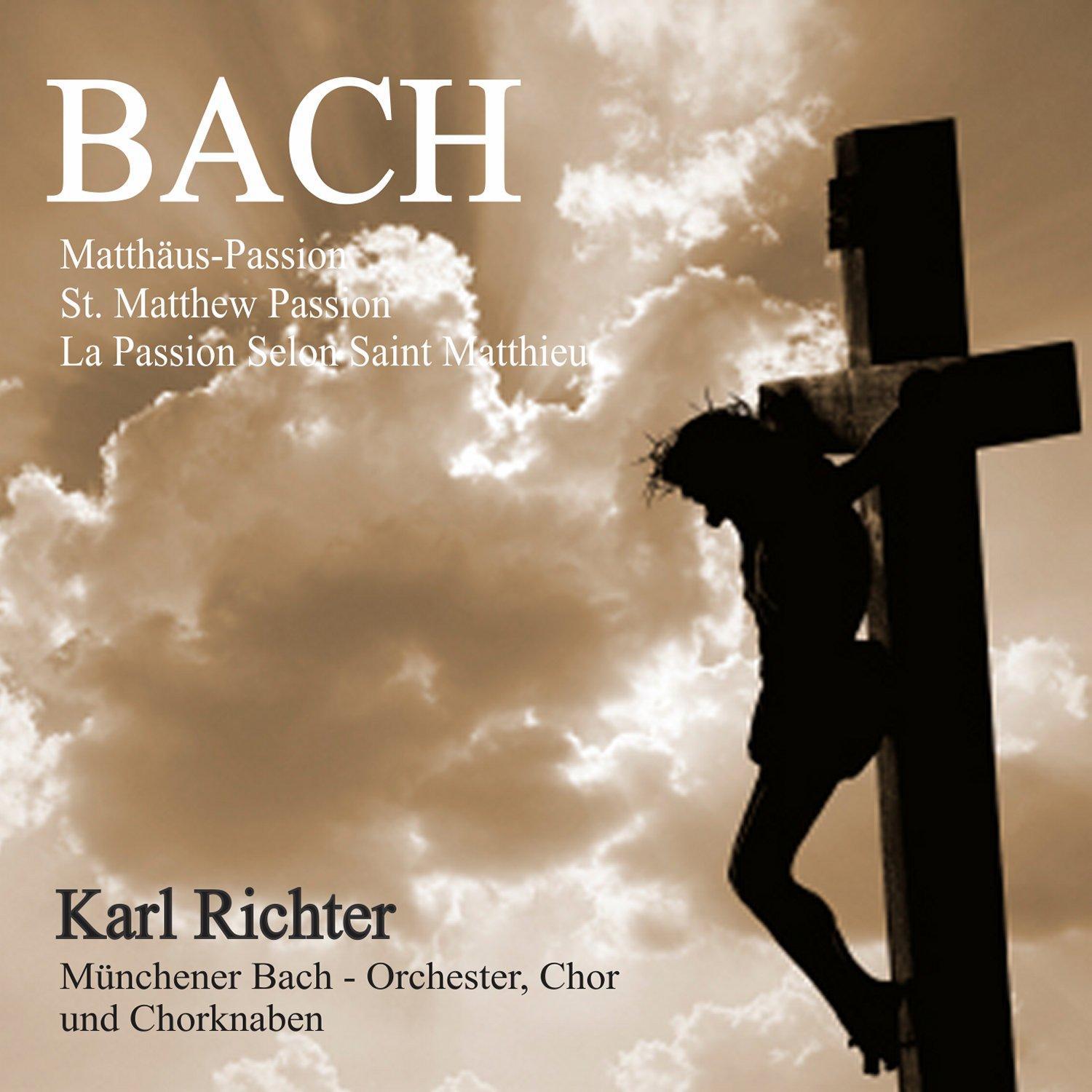 Bach: Matth usPassion, BWV 244 St. Matthew Passion La Passion selon Saint Matthieu