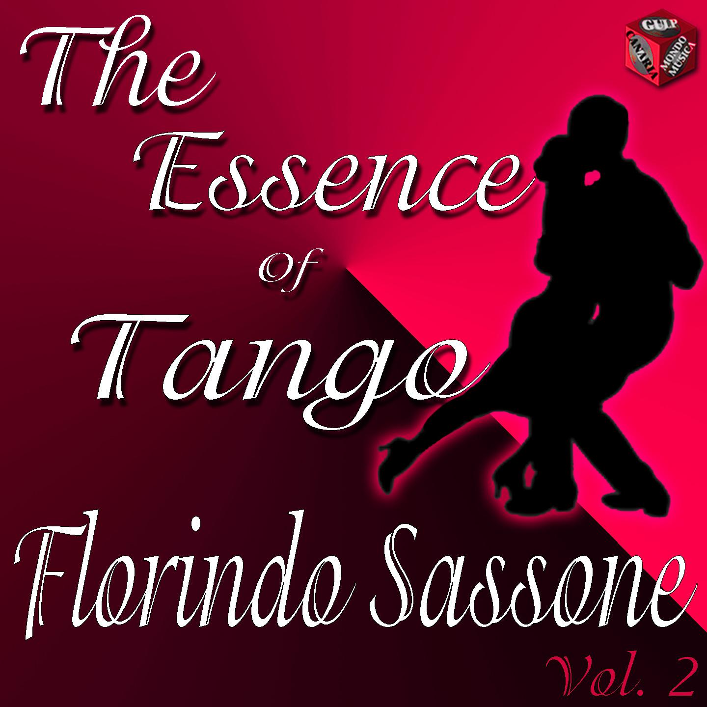 The Essence of Tango: Florindo Sassone, Vol. 2