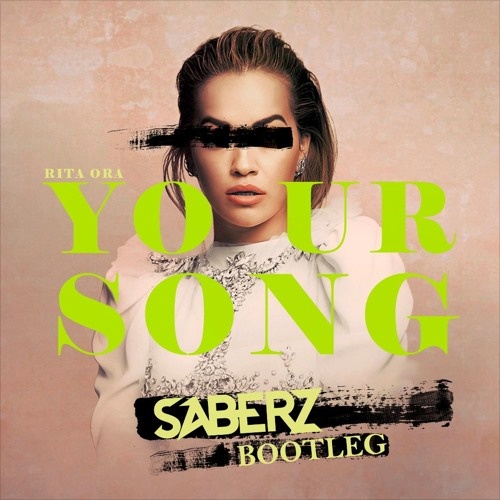 Your Song (SaberZ Bootleg)