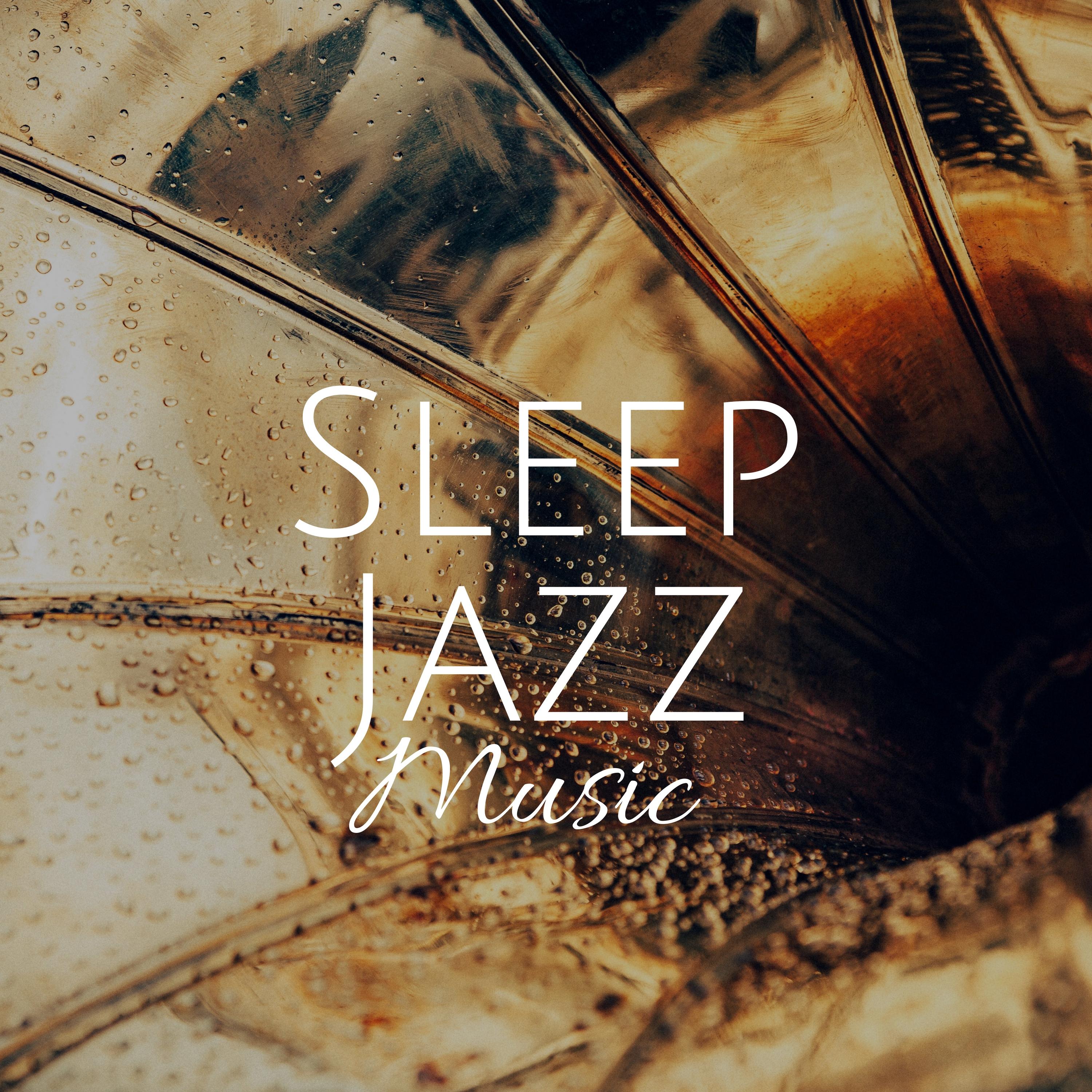 Sleep Jazz Music - Music for Quiet Moments Before Going Asleep